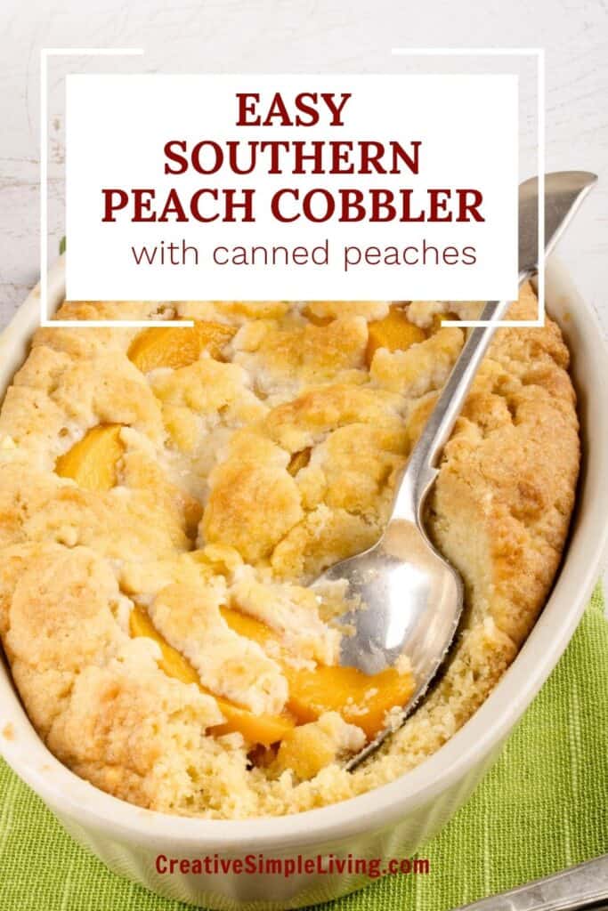 A baked peach cobbler with a golden-brown crust and visible peach slices in a white dish, served with a silver spoon. Text reads: "Easy Southern Peach Cobbler recipe with canned peaches.
