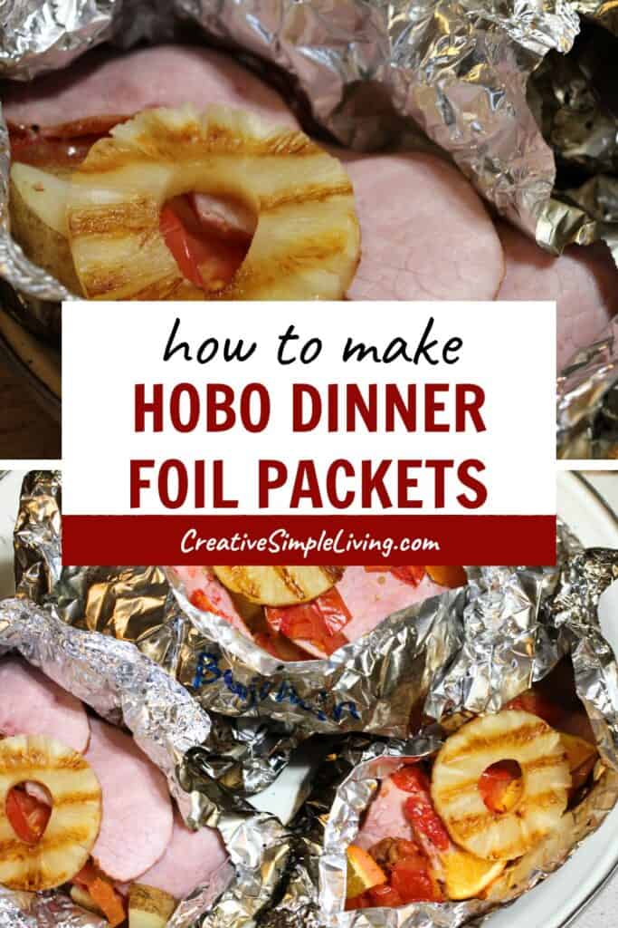 Ham slices, pineapple rings, and tomatoes are placed in foil packets for baking—just like classic silver turtles. The text reads: “How to make hobo dinner foil packets. CreativeSimpleLiving.com.”.